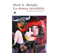 La donna invisibile. Poesie dedicate a Helene Demuth