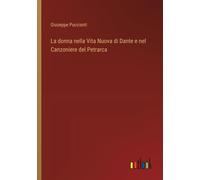 La Donna Nella Vita Nuova Di Dante E Nel Canzoniere Del Petrarca