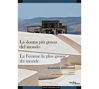 La donna più grassa del mondo / La Femme la plus grosse du monde