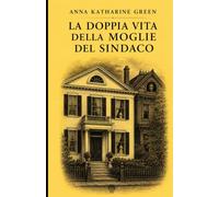 La doppia vita della moglie del sindaco