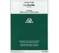 La Dorilla Rv 709 Vocal Score Reduction for Voice and Piano Based on the Critical Edition: Reduction for Voice and Piano Based on the Critical Edition