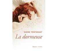 La dormeuse - Nadine Trintignant - Fayard - broché - Roman
