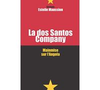La dos Santos Company. Mainmise sur l'Angola