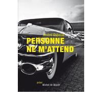 La D'où Je Viens Personne Ne M'attend