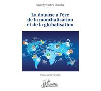 La Douane À L?Ère De La Mondialisation Et De La Globalisation