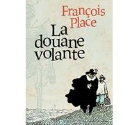 La douane volante - François Place - Gallimard jeunesse - broché - Roman junior dès 9 ans