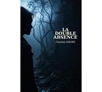 LA DOUBLE ABSENCE: "Elle n'aurait pas dû ouvrir la porte"