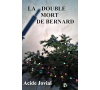 La double mort de Bernard: La vengeance des Grincechafoin