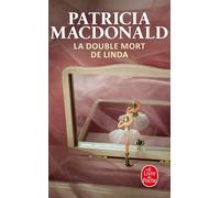 La Double Mort de Linda - Patricia J. MacDonald - Lgf - broché - Roman