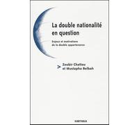 La Double Nationalité en question : Enjeux et Motivations de la double appartenance