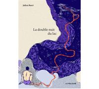 La double nuit du lac - Julien Burri - La Veilleuse - broché - Roman