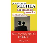 La double pensée: Retour sur la question libérale