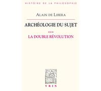 La double révolution (Archéologie du sujet III, L'acte de penser, 1)