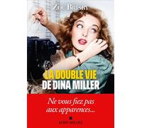 Zoe Brisby – La Double Vie de Dina Miller – Roman – broché – Les Éditions Albin Michel