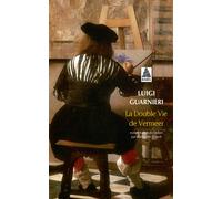 La Double Vie de Vermeer – Actes Sud