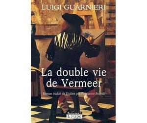 La double vie de Vermeer - Luigi Guarnieri - De La Loupe - broché - Livre