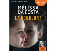 La Doublure Livre audio 2 CD MP3 - Suivi d'un entretien inédit avec l'autrice - Mélissa Da Costa - Audiolib - Texte lu (CD) - Textes lus CD