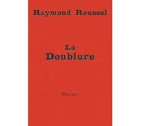 La Doublure - - Raymond Roussel - Pauvert - Livre
