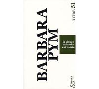La douce colombe est morte - Barbara Pym - Bourgois - Poche - Roman
