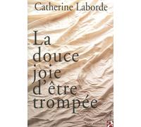 La douce joie d'être trompée