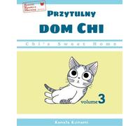 La douce maison de Chi. La maison douillette de Chi. Volume 3