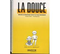 La douce: Méthode de gymnastique douce et de yoga pour enfants