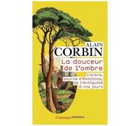 La douceur de l'ombre – L'arbre, source d'émotions, de l'Antiquité à nos jours