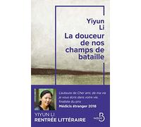Yiyun Li – La douceur de nos champs de bataille – Traduction : Clément Baude