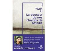 Yiyun Li – La douceur de nos champs de bataille – Traduction : Clément Baude