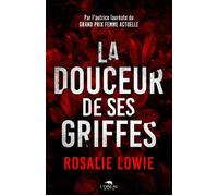 La douceur de ses griffes - Rosalie Lowie - L'Oiseau Noir Éditions - ebook (ePub) - Livre