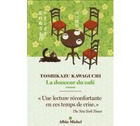 Toshikazu Kawaguchi – La Douceur du café – Roman – Broché