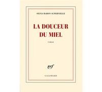 Silvia Baron Supervielle – La douceur du miel – Roman – Broché – Gallimard