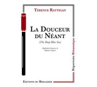 La Douceur du Néant - Terence Rattigan - Du Brigadier Editions - relié - Théâtre