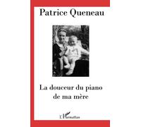La douceur du piano de ma mère