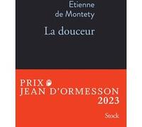 La douceur PRIX JEAN D'ORMESSON 2023: Prix Jean d'Ormesson 2023