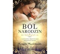 La douleur de la naissance Volume 1 par Weronika Wierzchowska (Buch auf Polnisch)