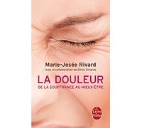 La Douleur - De La Souffrance Au Mieux-Être