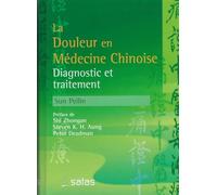 La Douleur en Médecine Chinoise - Diagnostic et traitement