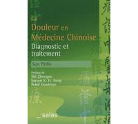 La Douleur en Médecine Chinoise - Diagnostic et traitement