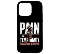 La Douleur est temporaire Cyclocross Forever Bike Vélo de Cyclocross Coque pour iPhone 15 Pro Max