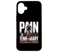 La Douleur est temporaire Cyclocross Forever Bike Vélo de Cyclocross Coque pour iPhone 16 Plus