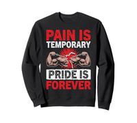 La Douleur est temporaire, la fierté est éternelle Sweatshirt