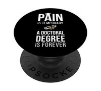 La Douleur est temporaire Un diplôme de doctorat est Toujours diplômé PHD PopSockets PopGrip Adhésif