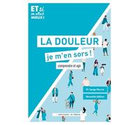 La douleur, je m'en sors: Comprendre et agir