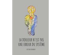 La douleur n'est pas un erreur du système
