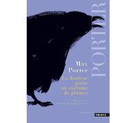 La Douleur porte un costume de plumes