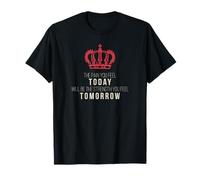 La Douleur Que Vous ressentez Aujourd'hui Sera la Force T-Shirt