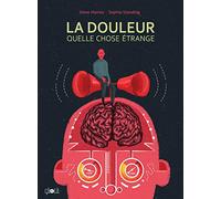 La Douleur, quelle chose étrange