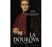 La Dourova: Une amazone russe