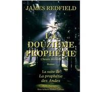 La douzième prophétie: L'Heure décisive